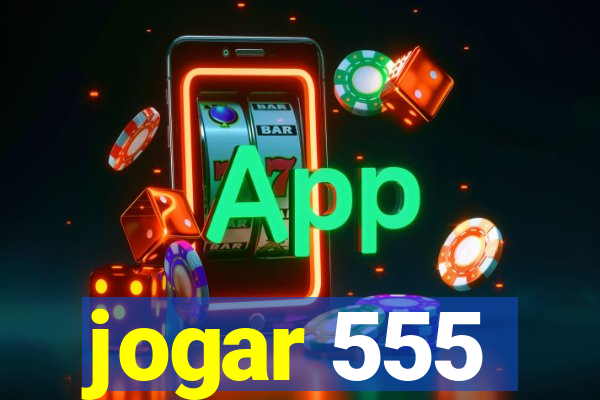 jogar 555